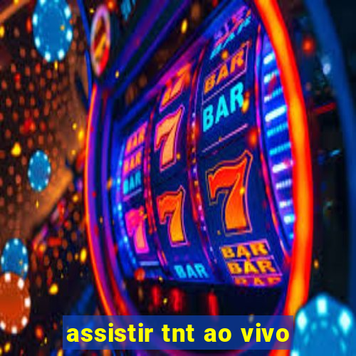 assistir tnt ao vivo